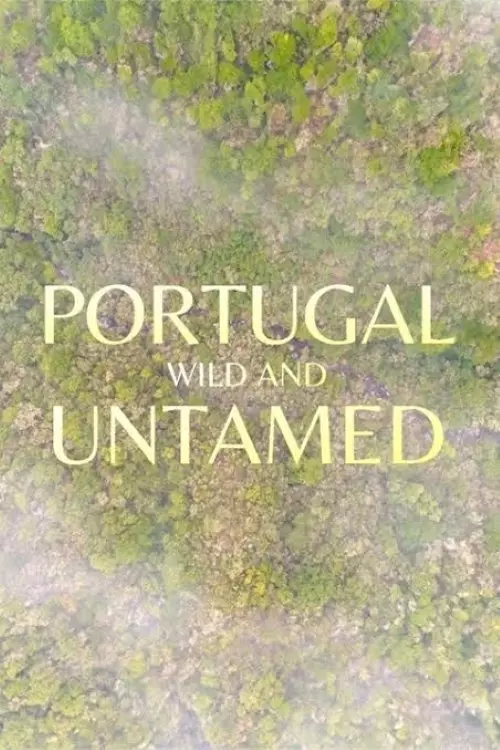Portugal, Wild and Untamed