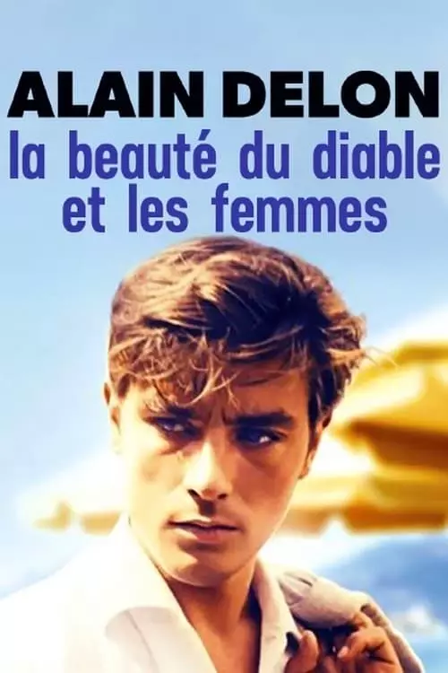 Alain Delon, la beauté du diable et les femmes...