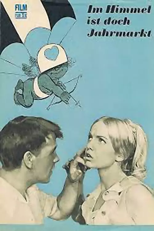 Im Himmel ist doch Jahrmarkt