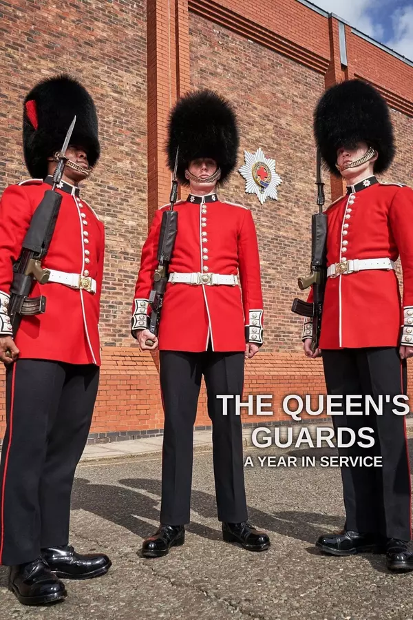 The Queen's Guards: A Year In Service