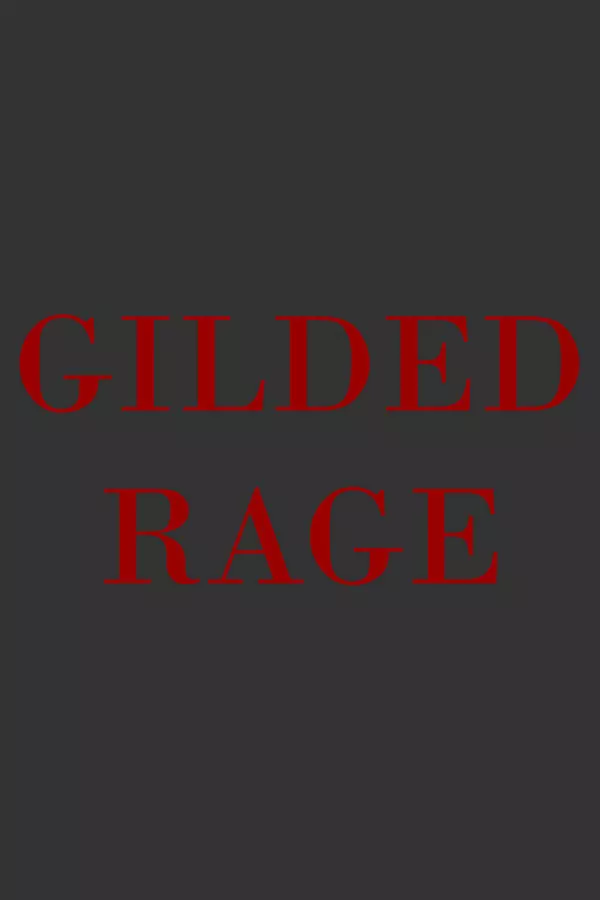 Gilded Rage