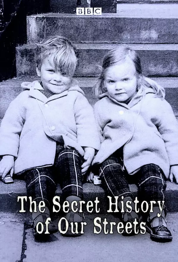 The Secret History of Our Streets