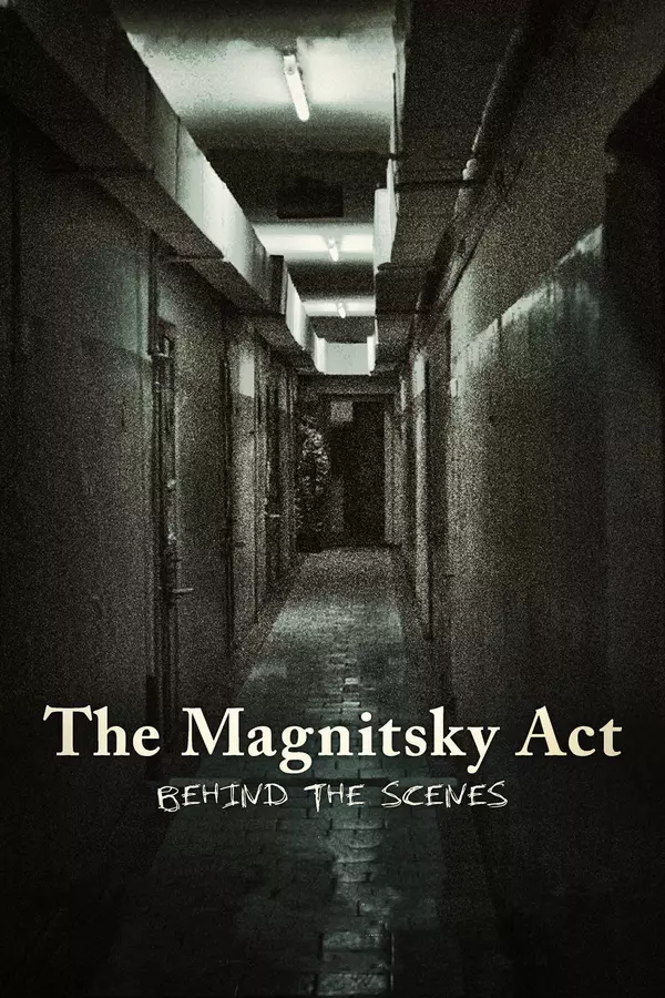 The Magnitsky Act: Behind the Scenes