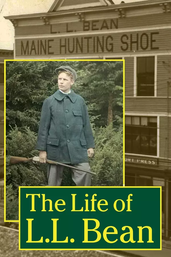 Maine Biographies: L.L. Bean