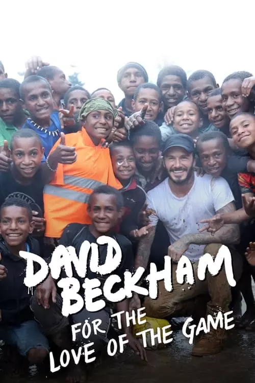 David Beckham: For the Love of the Game