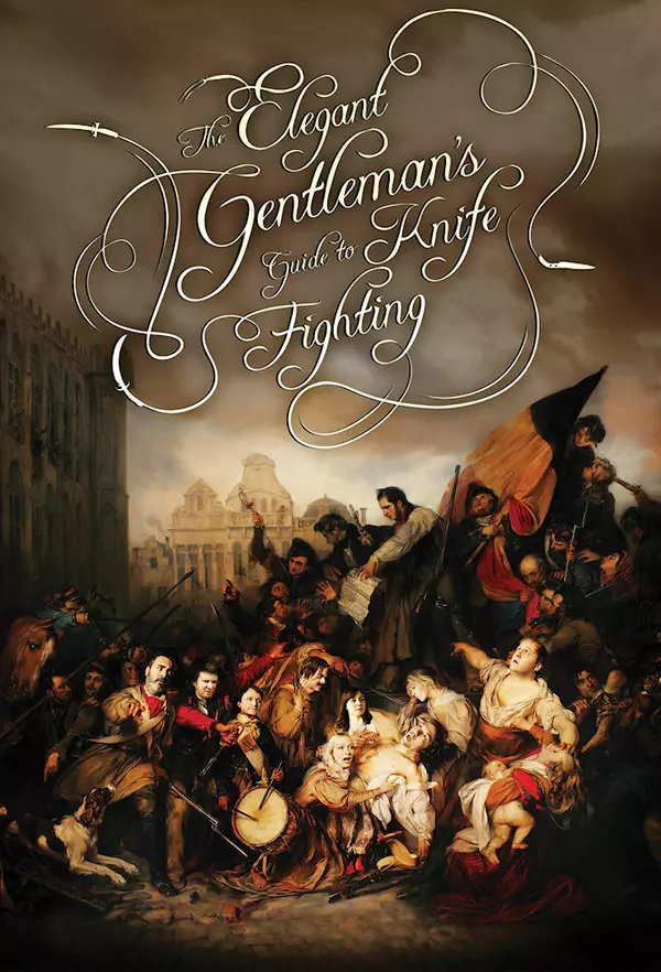 The Elegant Gentleman's Guide to Knife Fighting
