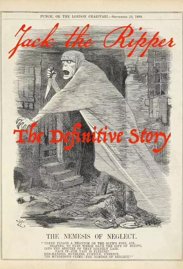 Jack the Ripper: The Definitive Story