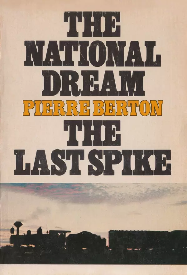 The National Dream: Building the Impossible Railway