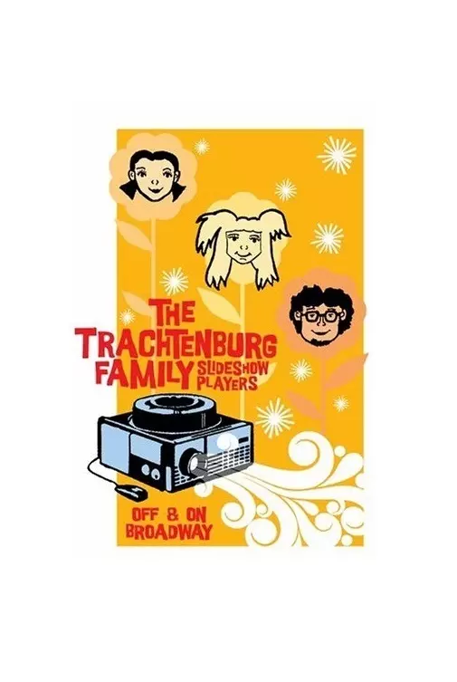 The Trachtenburg Family Slideshow Players: Off & On Broadway