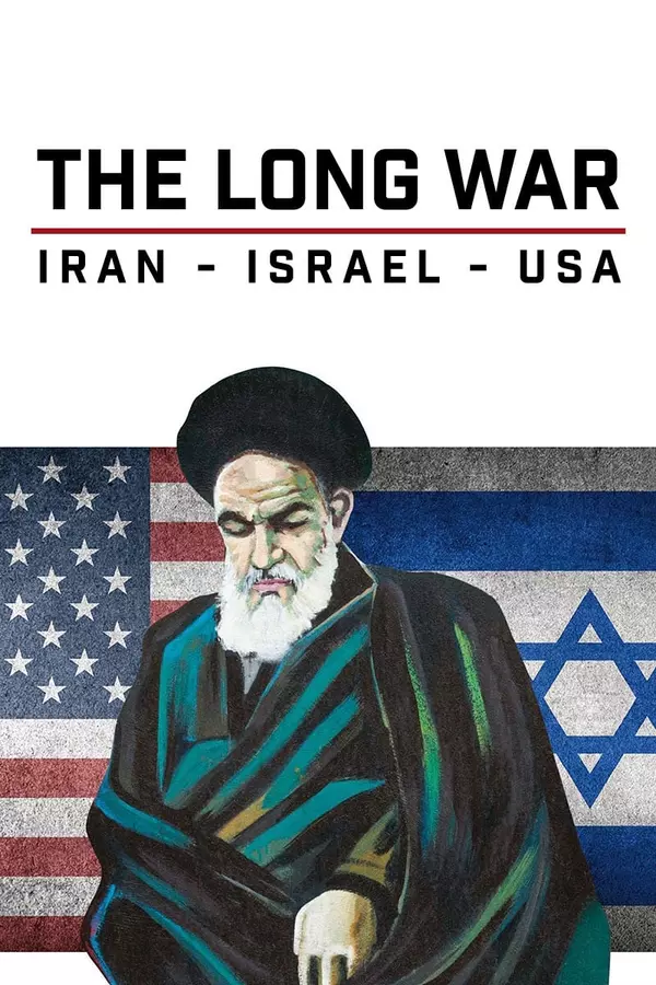 The Long War: Iran, Israel, USA