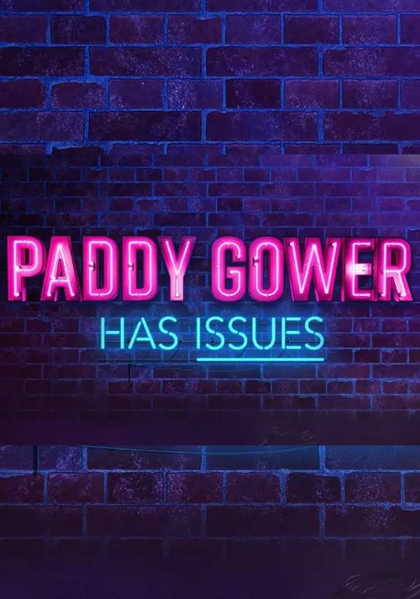 Paddy Gower Has Issues