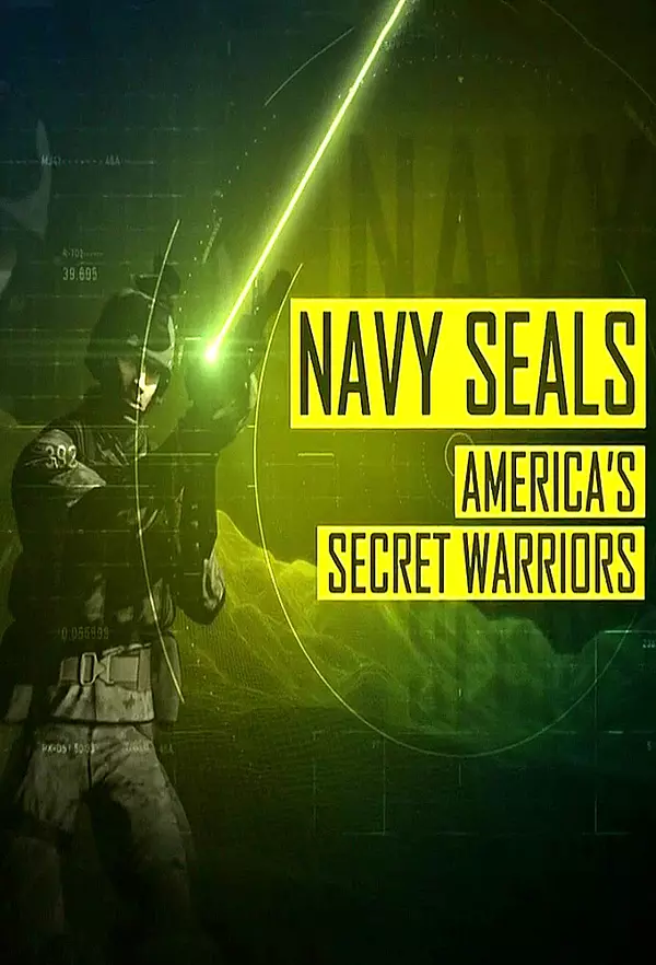 Navy SEALs: America's Secret Warriors
