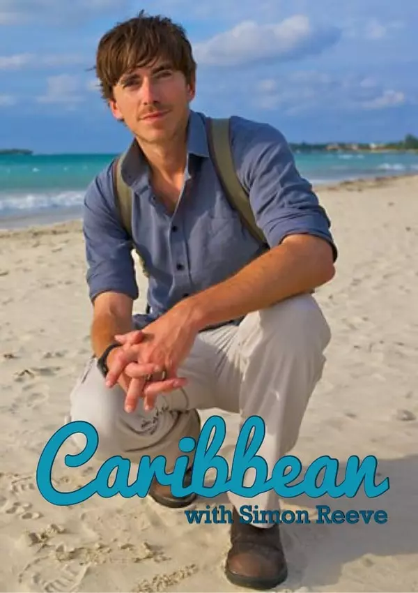 Caribbean with Simon Reeve