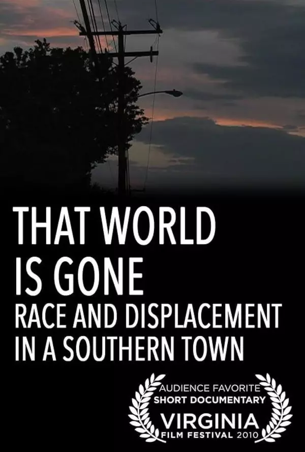 That World Is Gone: Race and Displacement in a Southern Town