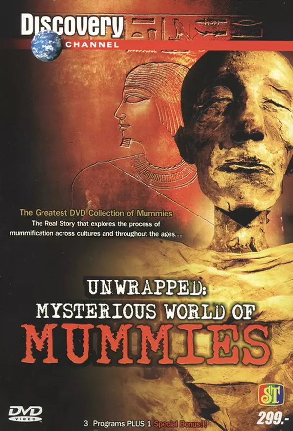 Unwrapped: The Mysterious World of Mummies