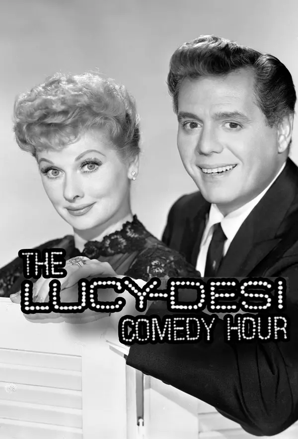 The Lucy-Desi Comedy Hour