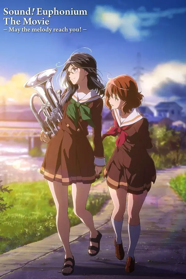 Sound! Euphonium The Movie: May the Melody Reach You!